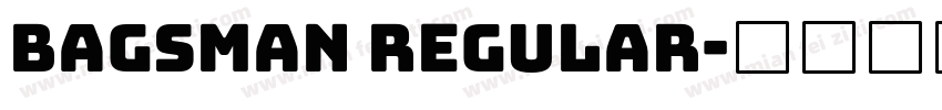 Bagsman Regular字体转换